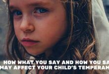 Cómo lo que dice y cómo lo dice puede afectar el temperamento de su hijo