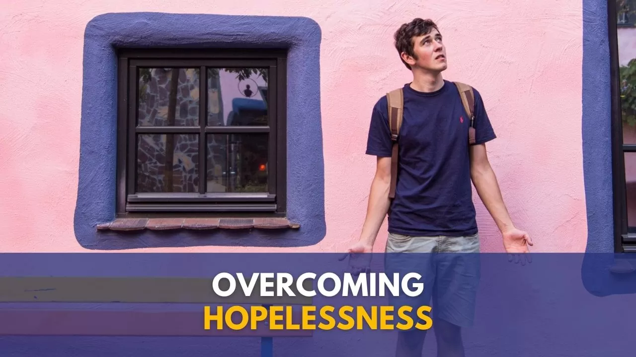 Resolviendo la Desesperanza (Las 5 Preguntas Principales Respondidas) 2 El Blog de la Felicidad superar la desesperanza