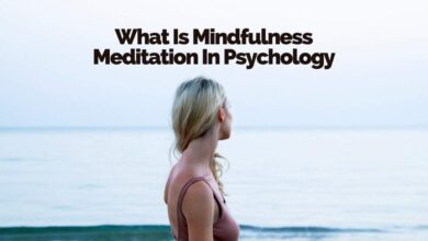 ¿Qué es la Meditación Mindfulness en Psicología?